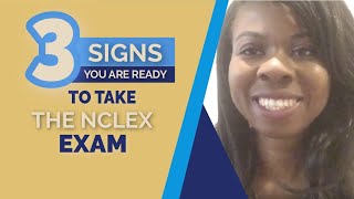 3 Signs You Are Ready To Take The NCLEX [upl. by Apollo756]