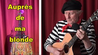 quotAuprès de ma blondequot  One of my favorite French folk tunes Guitar and lyrics and MORE [upl. by Gudrin]