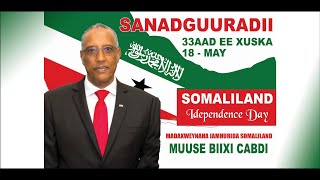 MAADHIMISHO YA UHURU WA SOMALILAND 18 MAY 2024 SANAD GUURADI 33 EE DALKA SOMALILAND 18 MAY 2024 [upl. by Nenad435]