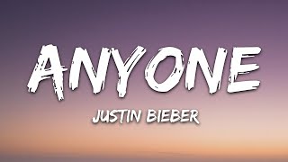 Justin Bieber  Anyone Lyrics  15 Min [upl. by Burny]