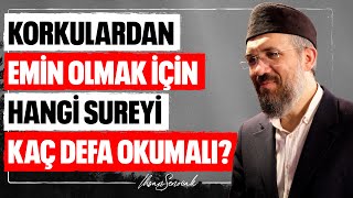 Korkulardan Emin Olmak İçin Hangi Sureyi Kaç Defa Okumalı l İhsan Şenocak [upl. by Atteinotna]