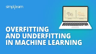 Overfitting And Underfitting Machine Learning  Machine Learning Tutorial For Beginners Simplilearn [upl. by Tomkins]