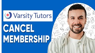 How To Cancel Varsity Tutors Membership  Updated Method 2025 [upl. by Eciened23]