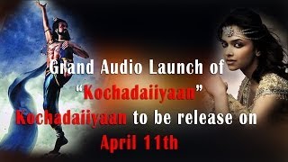 Grand Audio Launch of Kochadaiiyaan  Kochadaiiyaan to be Release on April 11th  RedPix 24x7 [upl. by Eidak]