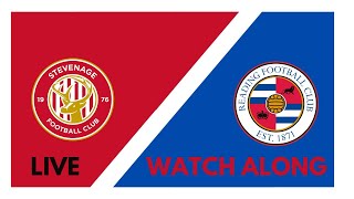 Stevenage Vs Reading fc watchalong 🔴 LIVE [upl. by Nirrat]