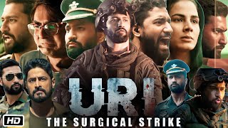 Uri The Surgical Strike 2019 Full HD Movie in Hindi  Vicky Kaushal  Yami Gautam  Explanation [upl. by Neirda]