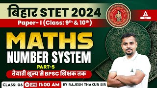 Bihar STET 2024 Maths Paper 1 Number System Class By Rajesh Thakur Sir 6 [upl. by Namyaw860]