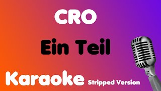 CRO • Ein Teil • Karaoke Stripped Version [upl. by Fenwick569]