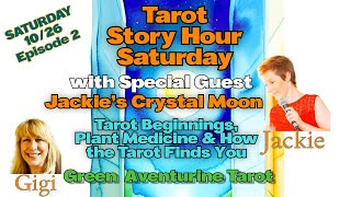 Tarot Story Hour Saturday with Jackie💚Tarot BeginningsPlant Medicine amp How the Tarot Finds You🩵 [upl. by Ednutabab882]