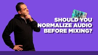 Should You Normalize Audio Before Mixing  Compression Versus Normalization [upl. by Reeba520]