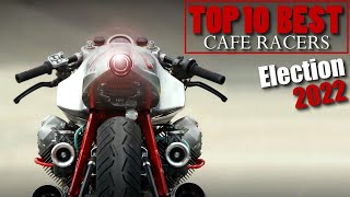 Cafe Racer Choose the Top 10 Best Motorcycles of 2022 [upl. by Erb]