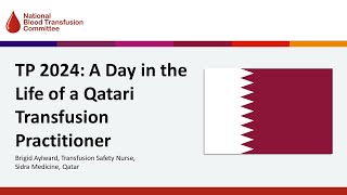 TP 2024 A Day in the Life of a Qatari Transfusion Practitioner [upl. by Mulderig82]