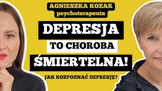 JAK ROZPOZNAĆ DEPRESJĘ  Jak pomóc osobie CHOREJ Dlaczego depresja ZABIJA  dr Agnieszka Kozak [upl. by Becka]