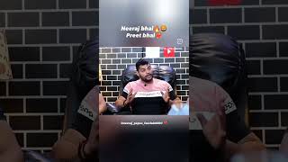 Bhai neeraj ki fan following 🫀❤️neerajpepsubhai trending viralvideo youtubeshorts podcast body [upl. by Burleigh]