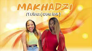 Makhadzi Ft Liloca Wena love 2024 [upl. by Corbin]