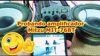 Probando el amplificador Mitzu MIT76BT [upl. by Ynolem]