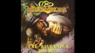 Jorge Reyes  Native American  Mexican Music  Full Album [upl. by Arramahs266]