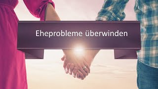 Eheprobleme überwinden [upl. by Kosaka]