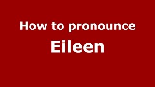 How to pronounce Eileen Colombian SpanishColombia  PronounceNamescom [upl. by Kemeny]