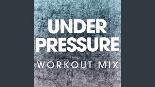 Under Pressure Extended Workout Mix [upl. by Andromede]