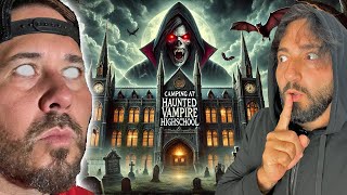 THE HAUNTED VAMPIRE HIGH SCHOOL GONE WRONG Ft OMARGOSHTV [upl. by Peace]