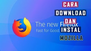 Cara Download dan Instal Mozilla Firefox Mudah Banget [upl. by Neisa]