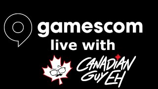 Gamescom Live 2024 with Canadian Guy Eh [upl. by Zinn583]