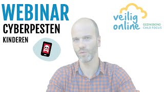 Webinar Veilig Online Cyberpesten kinderen [upl. by Dareen496]