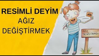 Ağız Değiştirmek Deyimi ÇizimliResimliAnlatımEğlenceli Deyim ÇizimleriDeyimler 5Sınıf [upl. by Adnarom]