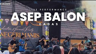 Asep Balon X SMKN Maniis  Dadas Live Performance Perpisahan Angkatan 8 SMKN Maniis [upl. by Anahpos]