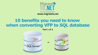 10 Benefits You Need to Know When Converting VFP to SQL Database Part 1 [upl. by Baker653]