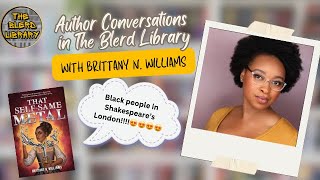 Black Folx in Shakespeare’s London  Interview with Brittany N Williams [upl. by Elinore]