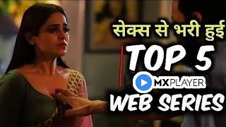 Top 5 Latest Mx Player Web Series 2023 Part 4  Adult Web Series On Mx Player  Hindi Plus [upl. by Yla]