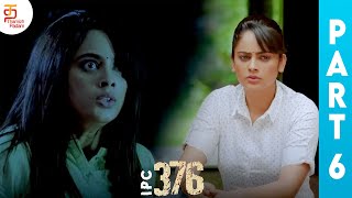 IPC 376 Tamil Full Movie  Nandita Swetha  Mahanadhi Shankar  Part 6  Latest Tamil Movies [upl. by Dewar]