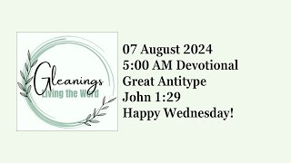 Great Antitype John 129 07 August 2024 [upl. by Puri]