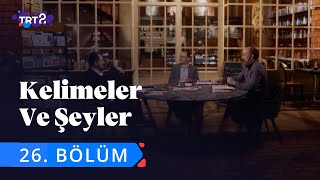 Kelimeler Ve Şeyler  26 Bölüm [upl. by Anderer685]