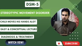 Stereotypic Movement disorder  Easily explained  conceptual lecture [upl. by Shirlie]