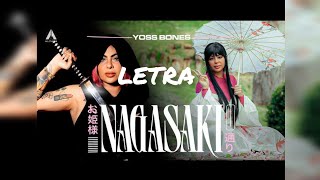 yoss bones Nagasaki letra lyrics YossBones 👍🏻🔥 [upl. by Allehs]