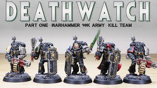 PAINTING SHOWCASE Deathwatch Kill Team Warhammer 40k 9th Edition [upl. by Giesecke]