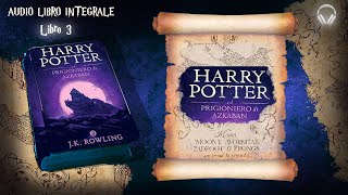 AUDIOLIBRO  Harry Potter il Prigioniero di AZKABAN  P 23   HD [upl. by Pavel]