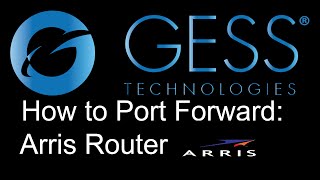 How to Port Forward GESS DVRNVR on an Arris ModemRouter [upl. by Deni]