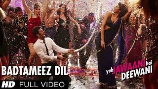 Badtameez Dil Full Song HD Yeh Jawaani Hai Deewani  PRITAM  Ranbir Kapoor Deepika Padukone [upl. by Warram]