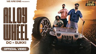 Alloy Wheel Official Video Dc  Sukki  Ednit  New Haryanvi Song [upl. by Ytsur]