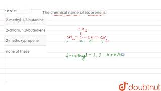 The chemical name of isoprene is [upl. by Adnilym648]