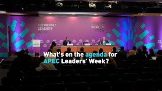 Whats on the agenda for APEC Leaders Week [upl. by Aneahs]