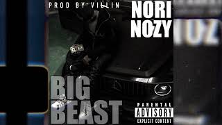 Nori x Nozy  Big Beast Official Audio Prod by Villin [upl. by Ayerim]