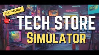 🛍️ Tech Store Simulator 💻  Gérez votre Empire Électronique Prologue [upl. by Bud]