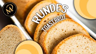 Perfekt rundes Toastbrot mit dunklem Mehl selber backen [upl. by Anwaf]