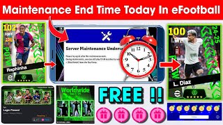 Maintenance End Time Today In eFootball™ 2024 Mobile  Pes Server Maintenance End Time Today 🔔🤔 [upl. by Ellennoj319]