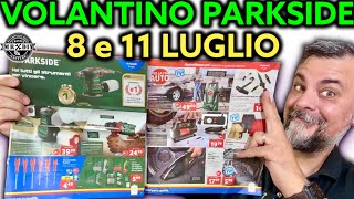 Volantino Parkside Lidl fai da te 8 luglio e 11 2024 Riccardo Muscarella parkside lidl attrezzi [upl. by Alic]